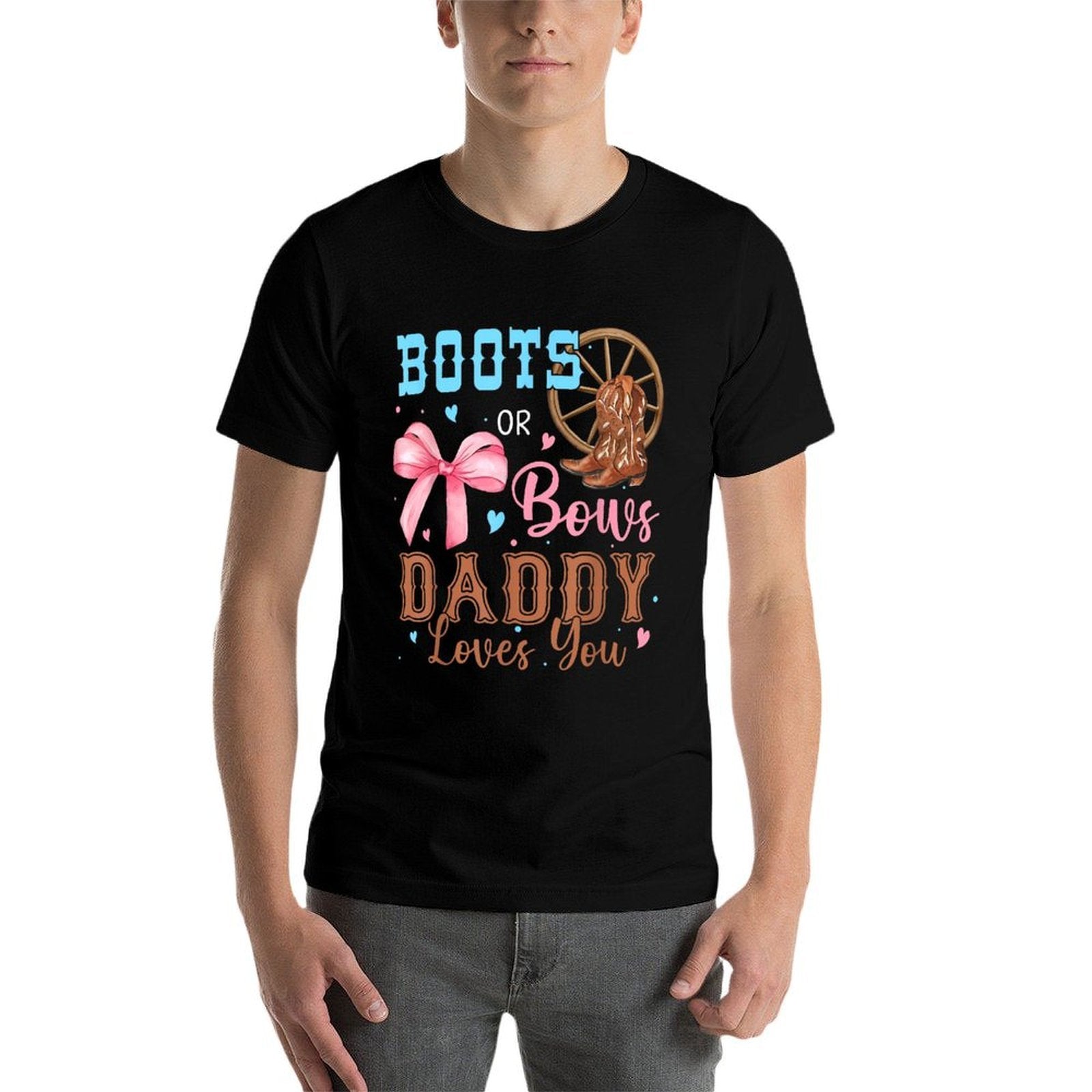Boots Or Bows Gender Reveal Decorations Daddy Loves You  High-quality Stitching T-Shirt