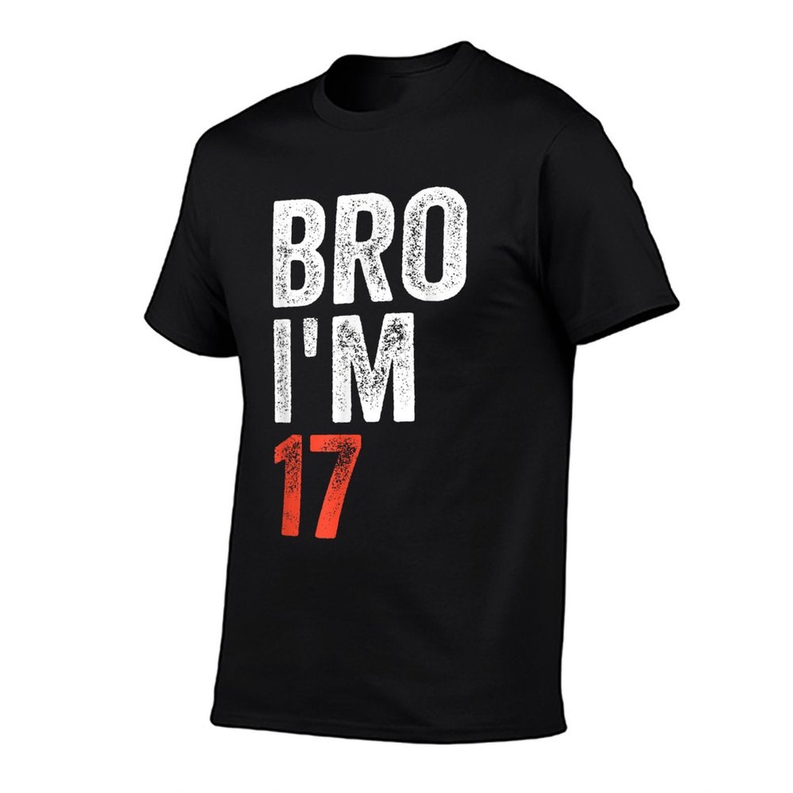 Bro I'm 17, 17yo Boys 17th Birthday And Girls 17th Birthday  Cotton T-Shirt