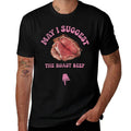 May I Suggest The Roast Beef Fun Embarrassing Inappropriate  Eco-friendly Material T-Shirt