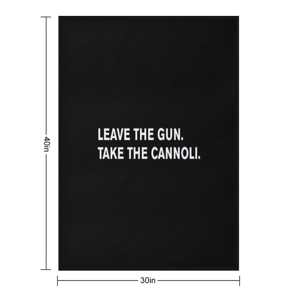 Leave The Gun. Take The Cannoli Versatility Throw Blanket