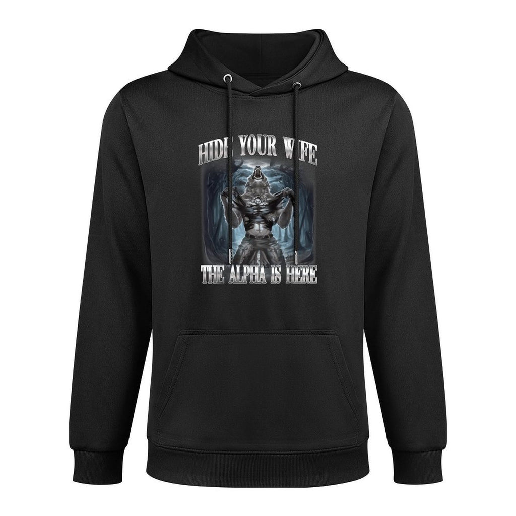 Hide Your Wife The Alpha Is Here Wolf Ironic Meme Versatile Streetwear Hoodie