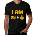 I Am 29 Plus 1 Middle Finger 30 Years Old 30th Birthday  Quick-drying T-Shirt