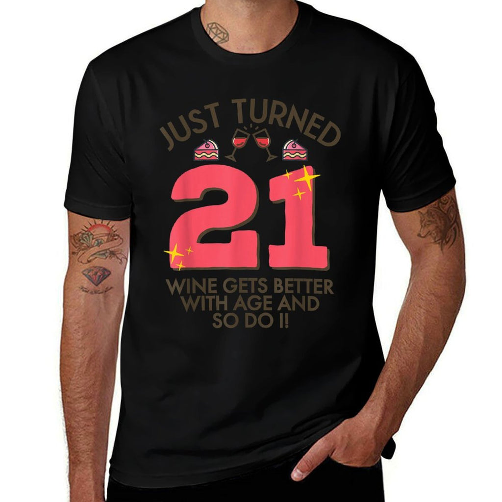 Just Turned 21 Wine Better With Age 21st Birthday Gag Gift  Slim-fit Cut T-Shirt