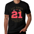 Just Turned 21 Wine Better With Age 21st Birthday Gag Gift  Slim-fit Cut T-Shirt