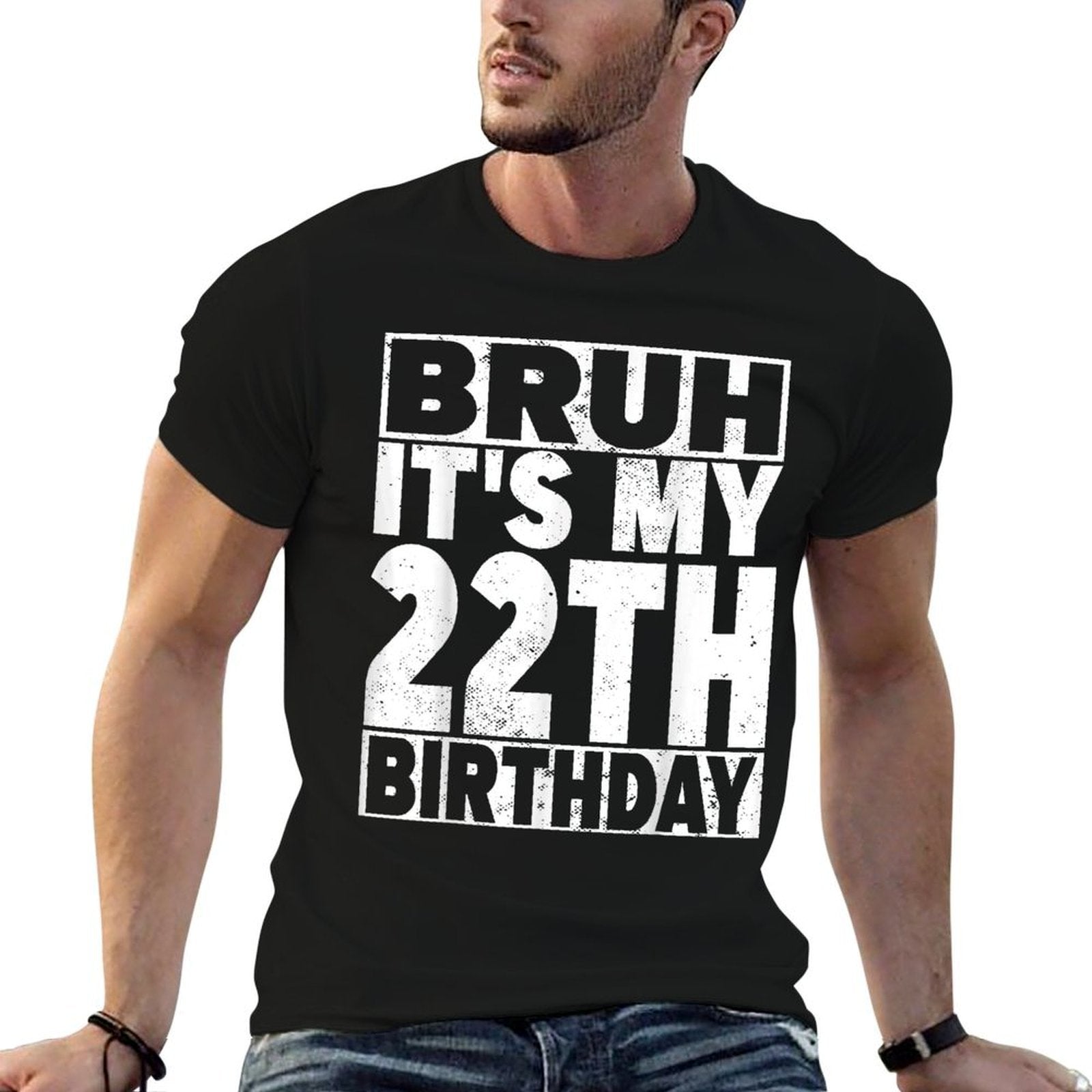Bruh It's My 22th Birthday 22 Years Old 22 Birthday  Slim-fit Cut T-Shirt