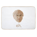 Larry David Eh.  Eco-Friendly Bath Mat