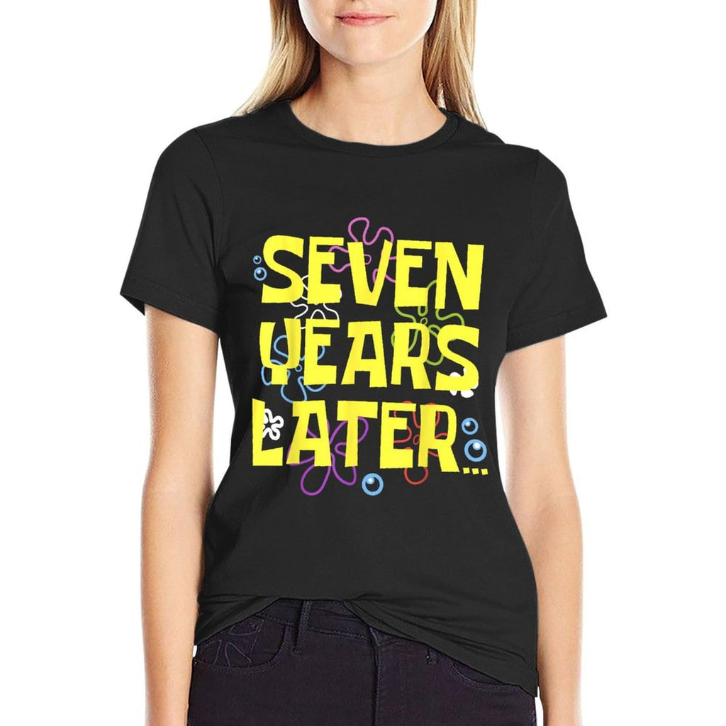 7 SEVEN YEARS LATER 7 Year Old Birthday Gifts for Girls Boy  Quick-drying T-Shirt