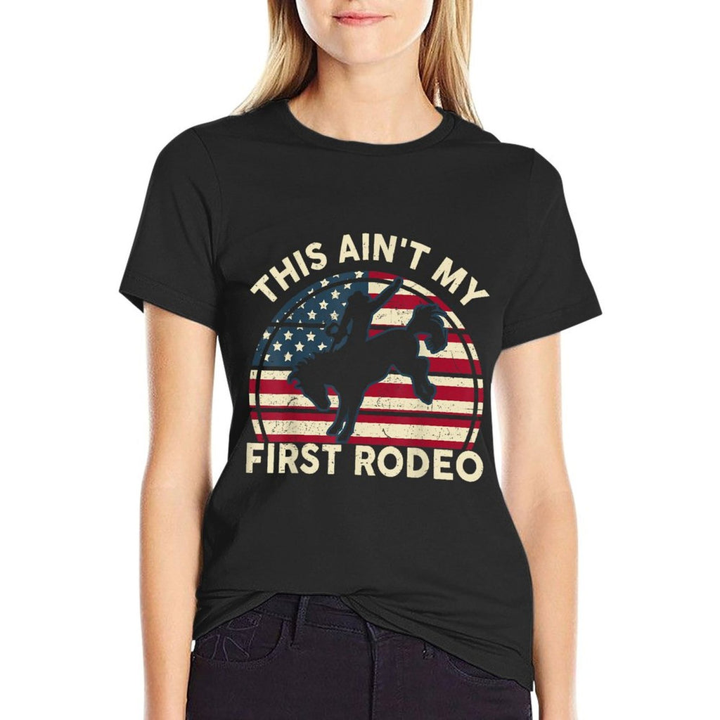 Cowboy-Shirt Aint My First Rodeo Funny Western Horse Riding  Soft T-Shirt