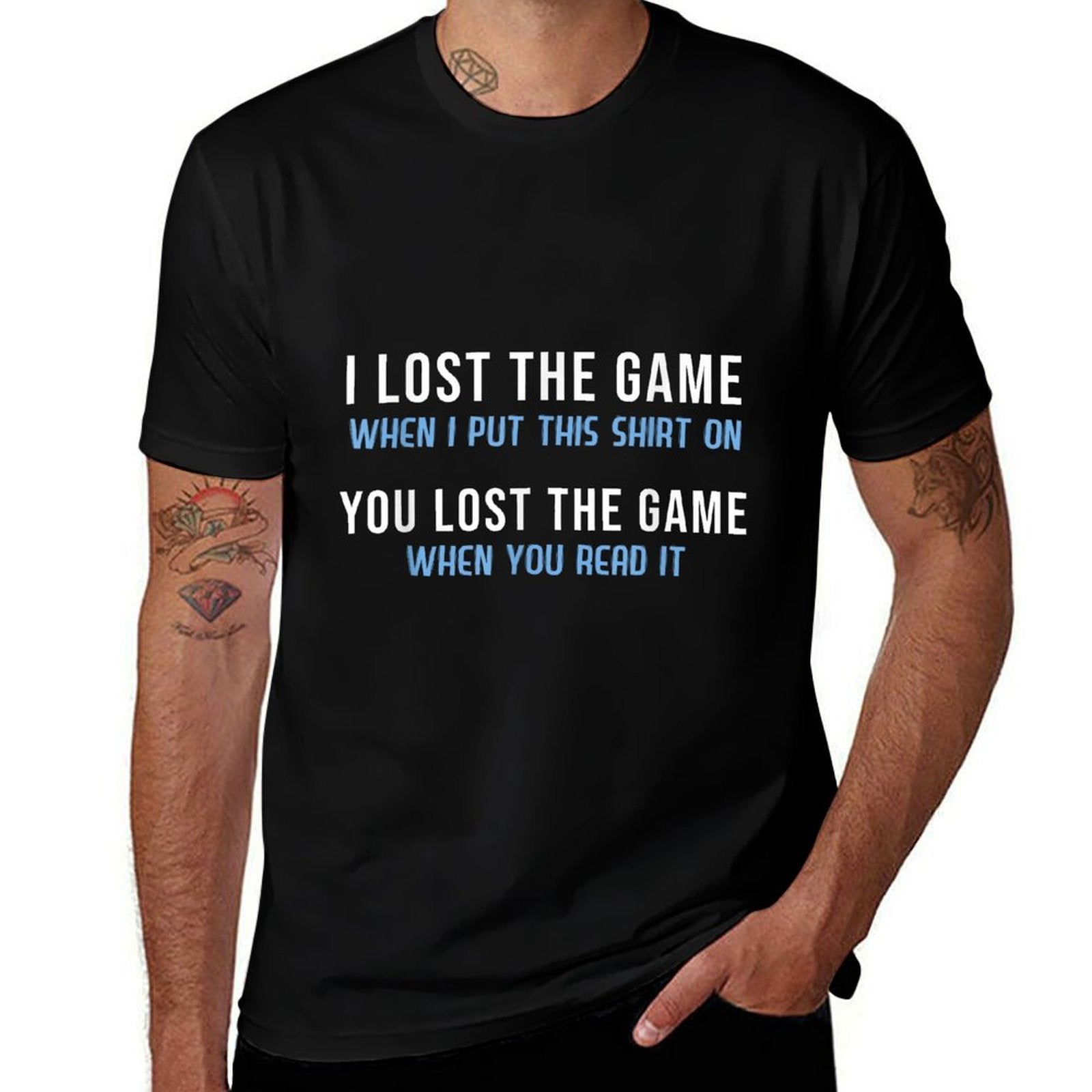 I Lost The Game You Lost The Game  Wrinkle-resistant T-Shirt