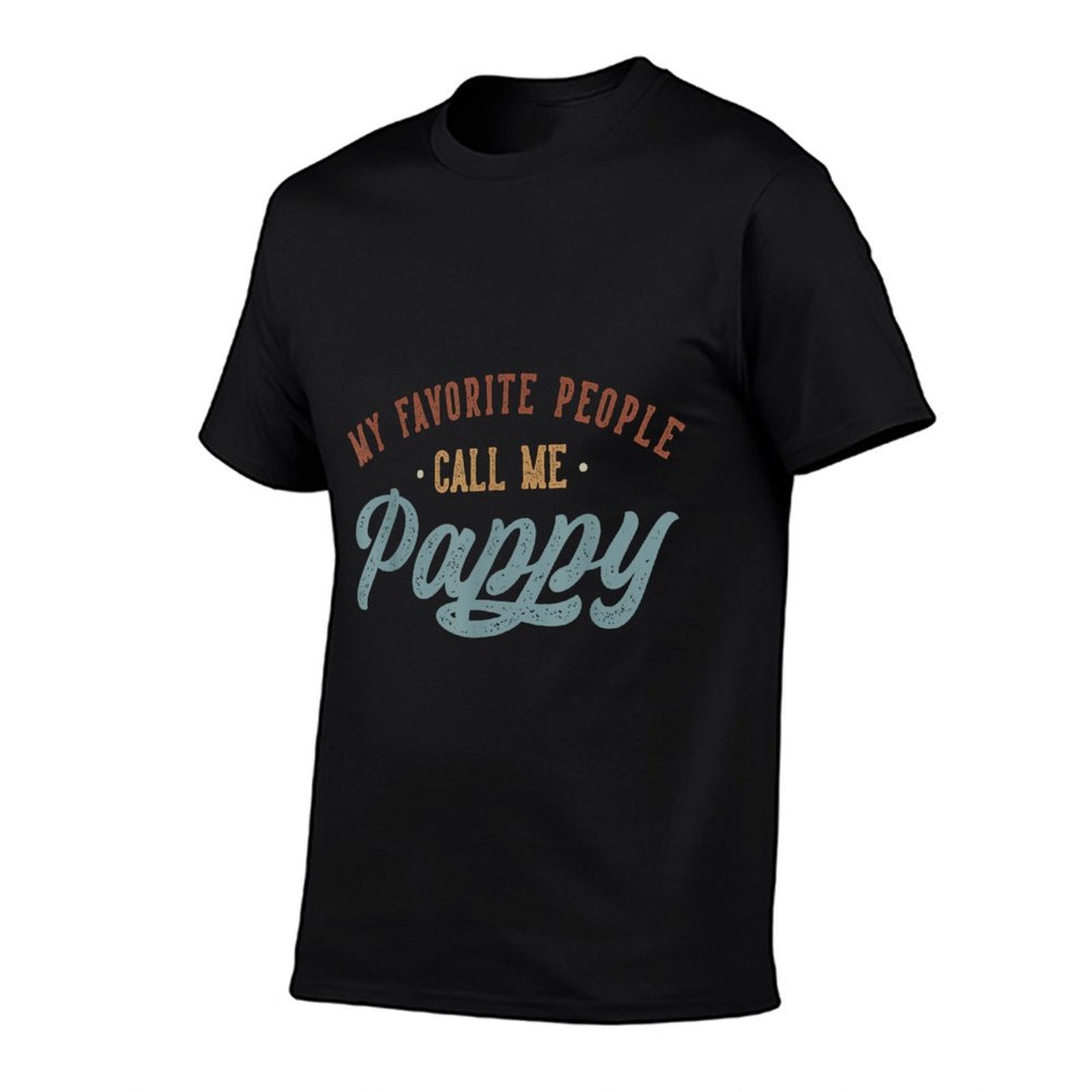 My Favorite People Call Me Pappy - Funny Pappy Birthday  Breathable T-Shirt