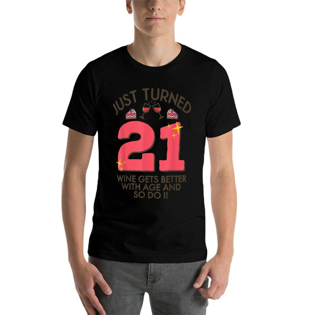 Just Turned 21 Wine Better With Age 21st Birthday Gag Gift  Slim-fit Cut T-Shirt