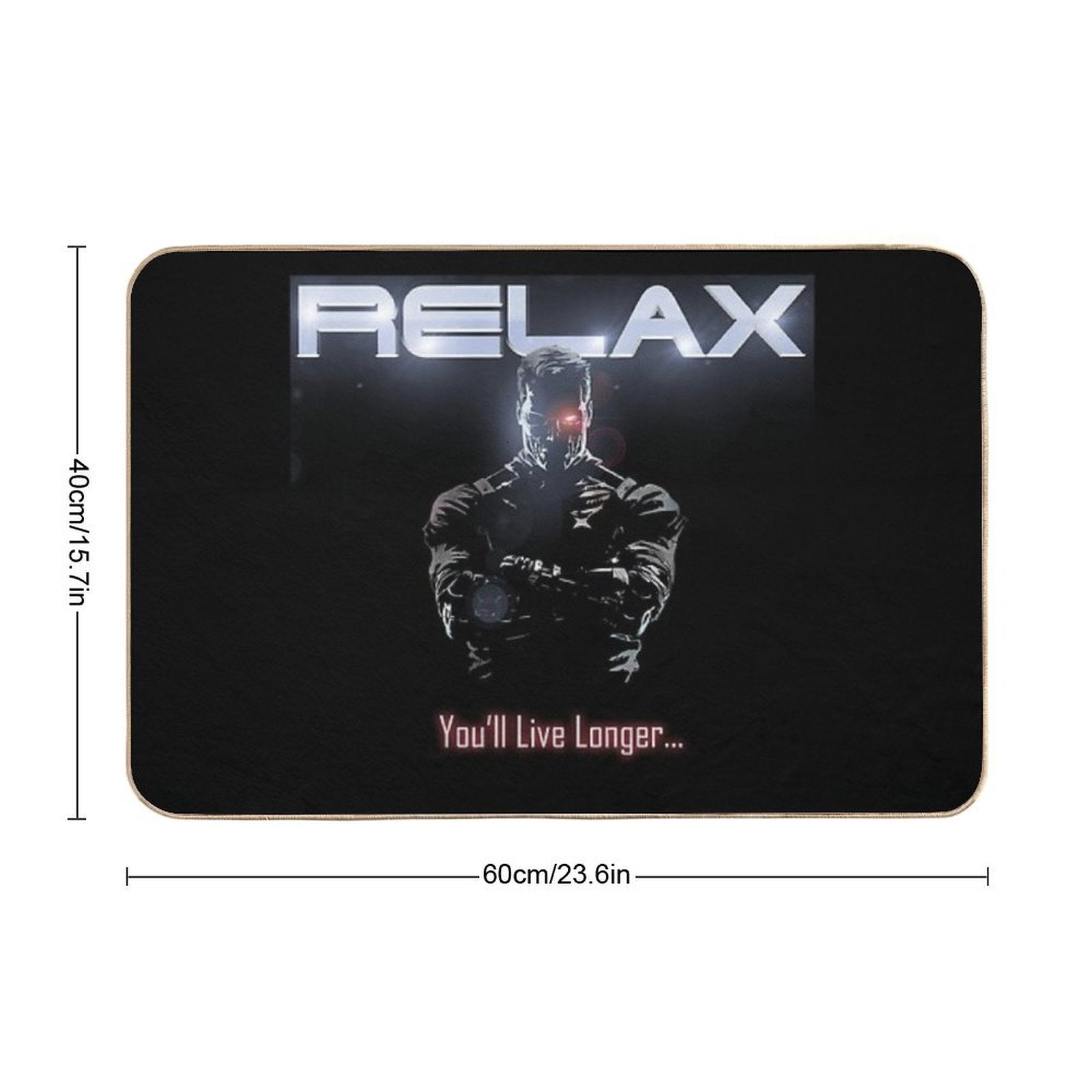 Badass Funny Terminator Relax Advice Illustration  Dirt-Trapping Bath Mat