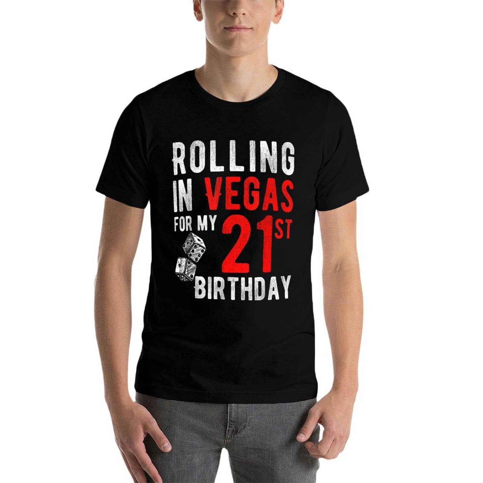 Rolling In Vegas For My 21st Birthday  Affordable Price T-Shirt