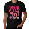 Kids Bruh Its My 9th Birthday Pink 9 Year Old Bday Groovy Girls  Summer-ready Fabric T-Shirt