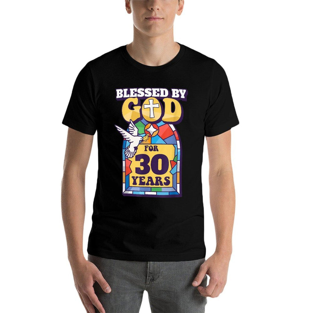 Blessed By God For 30 Years 30th Birthday Religious Theme  Quick-drying T-Shirt
