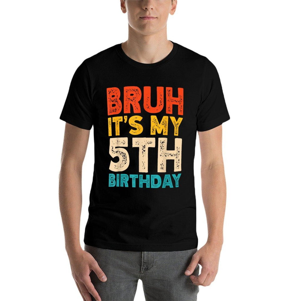 Bruh It's My 5th Birthday 5 Year Old Birthday  Easy-care T-Shirt