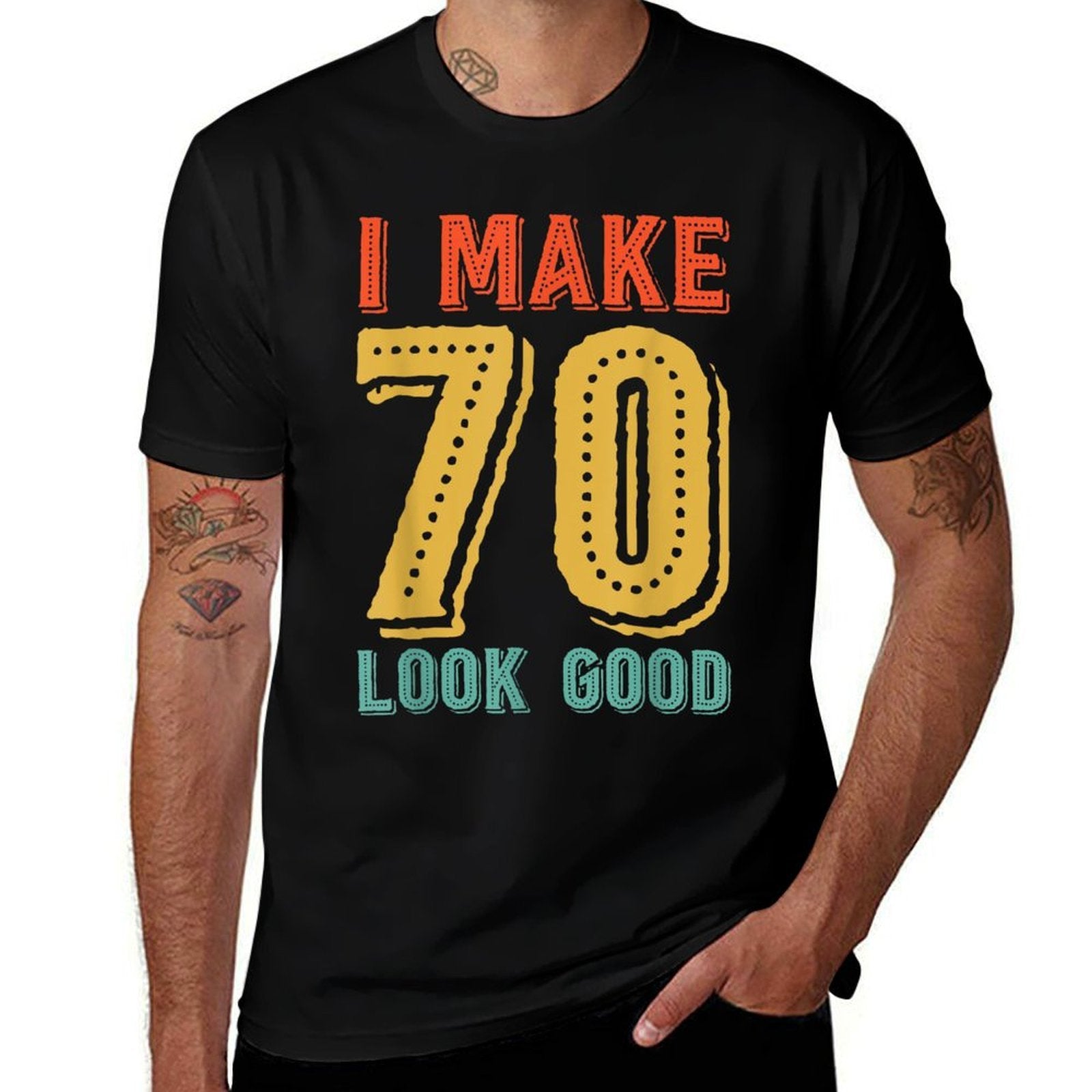 70th Birthday - I Make 70 Look Good T  Moisture-wicking T-Shirt