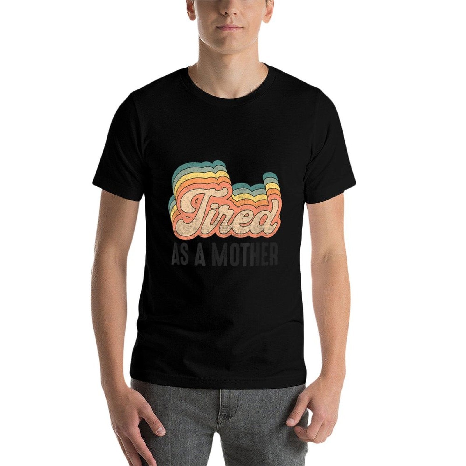 Tired As Mother Retro Vintage Mom Life Mother Hood  Slim-fit Cut T-Shirt