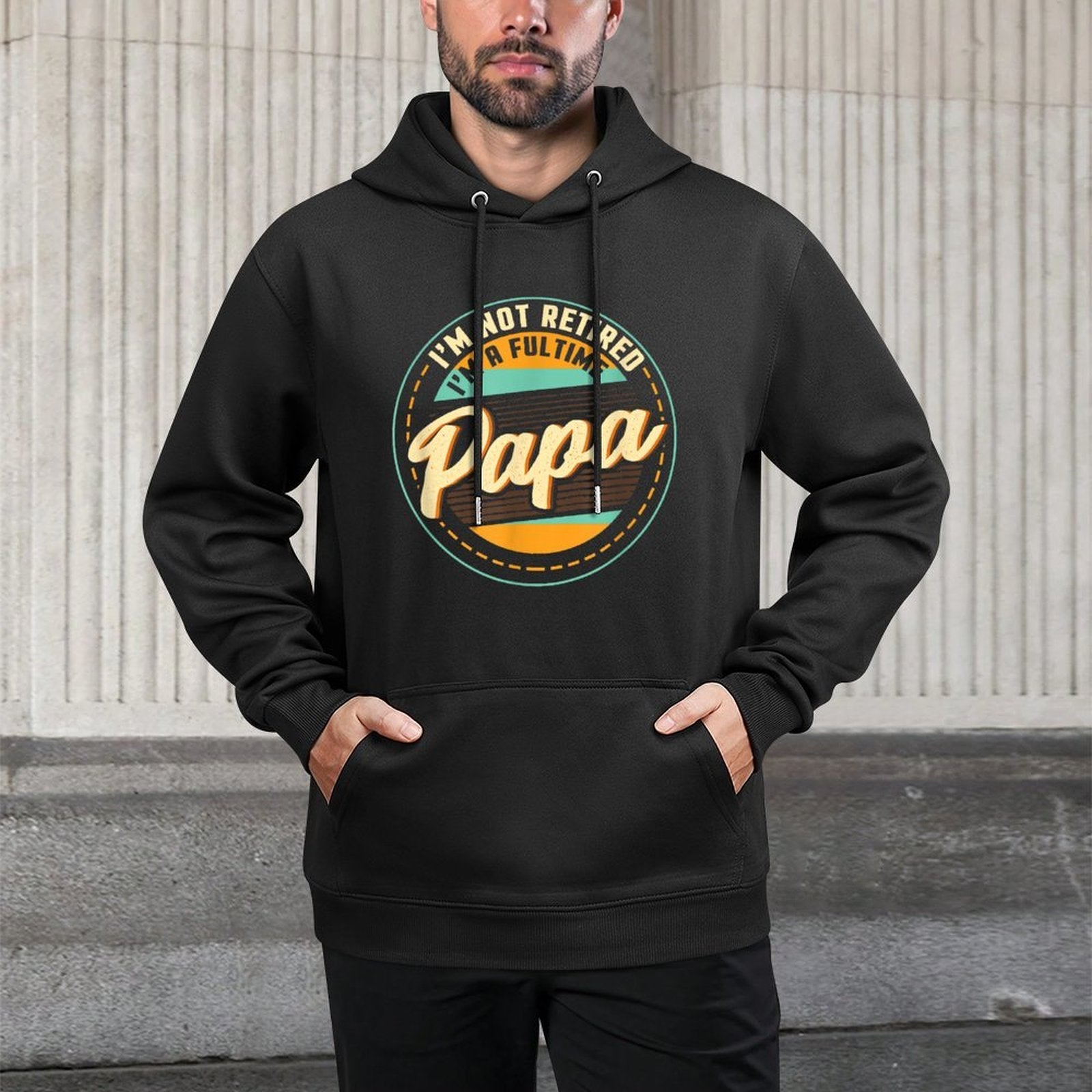 Im Not Retired Im A Full Time Papa - Grandfather Grandpa Adjustable Hood Hoodie
