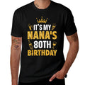 Grandma It's My Nana's 80th Birthday 1945 80 Years Old  Relaxed-fit T-Shirt