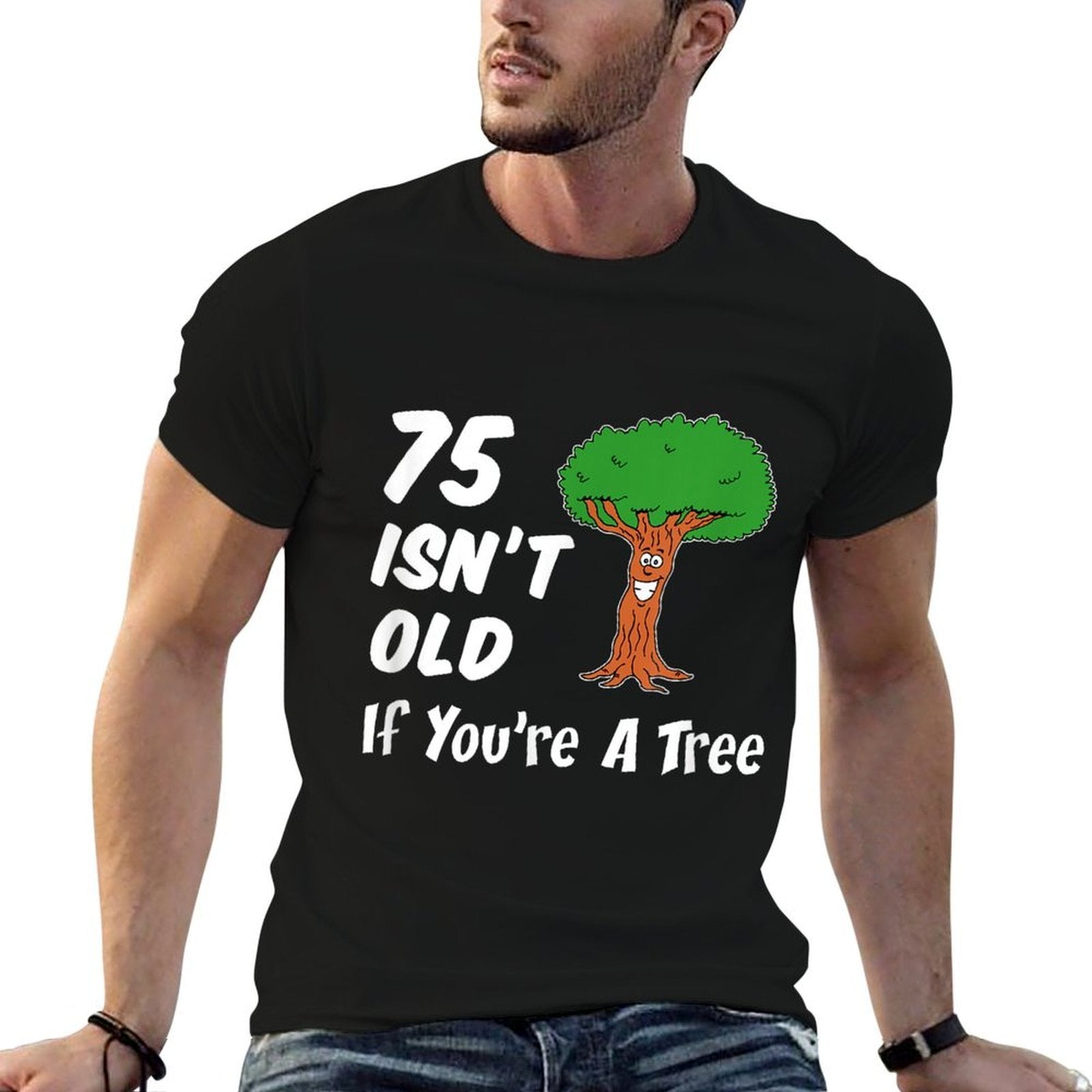 75 Isn't Old If You're A Tree Funny Cartoon 75th Birthday  Vintage-inspired T-Shirt