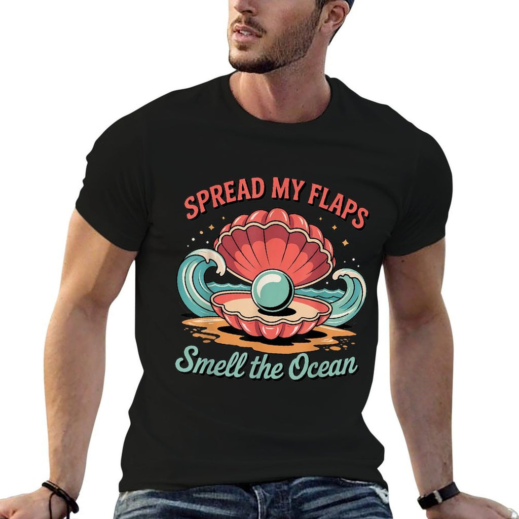Spread My Flaps Smell The Ocean Funny Adult Humor Men Women  Easy-care T-Shirt