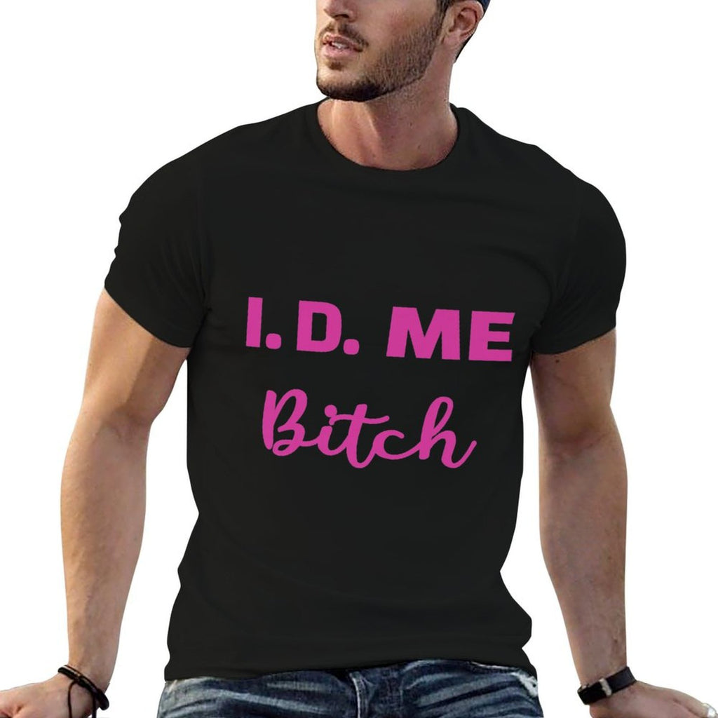 I.D. Me Bitch, Funny Novelty 21st Birthday Premium  Vintage-inspired T-Shirt