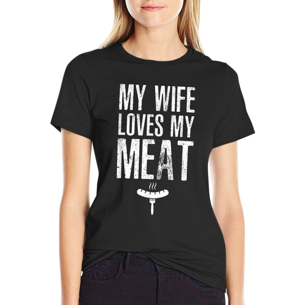My Wife Loves My Meat Funny Grilling BBQ Lover  Versatile T-Shirt