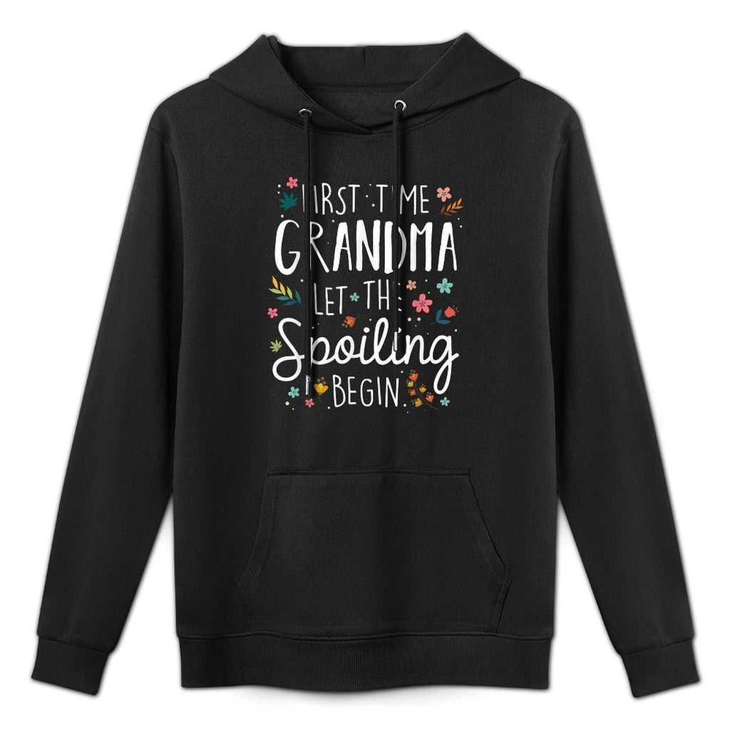 First Time Grandma Let The Spoiling Begin - Grandmother Shape Retention Hoodie