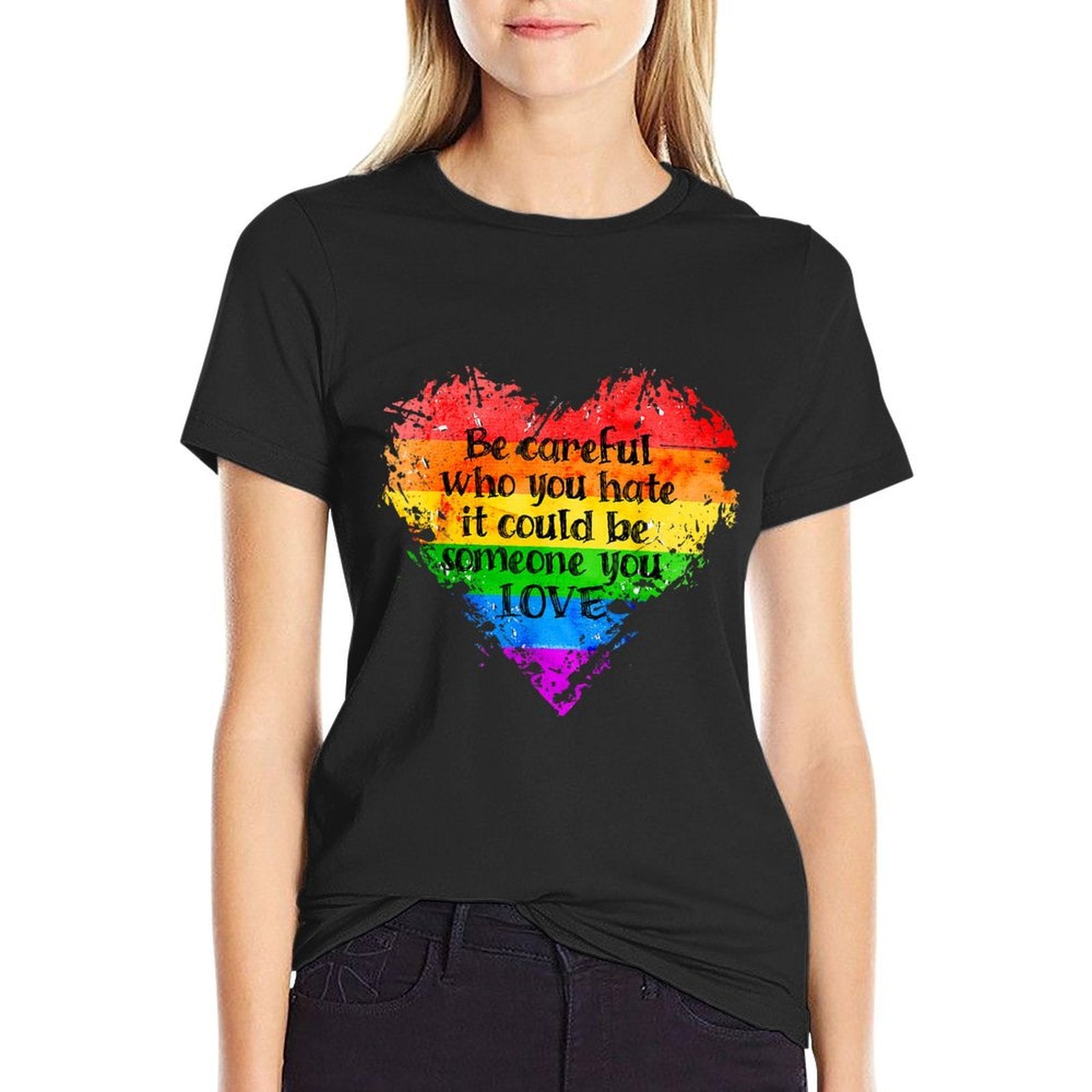 Be Careful Who You Hate Pride Heart Gay Pride Ally LGBTQ  Fade-proof Color T-Shirt