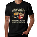 I'm Willing To Die For My Rights Are You Willing To Die, Small, Black  Cotton T-Shirt