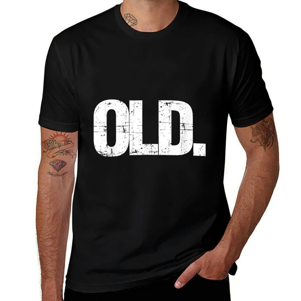 Old Funny 40th 50th 60th 70th Birthday Gag Gift Party Idea  Rolled Sleeves T-Shirt