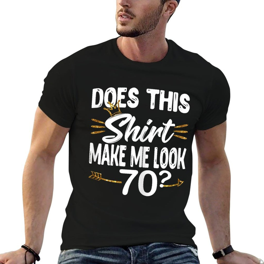 Womens Does This Make Me Look 70 Fun 70th Birthday  Ribbed Collar T-Shirt