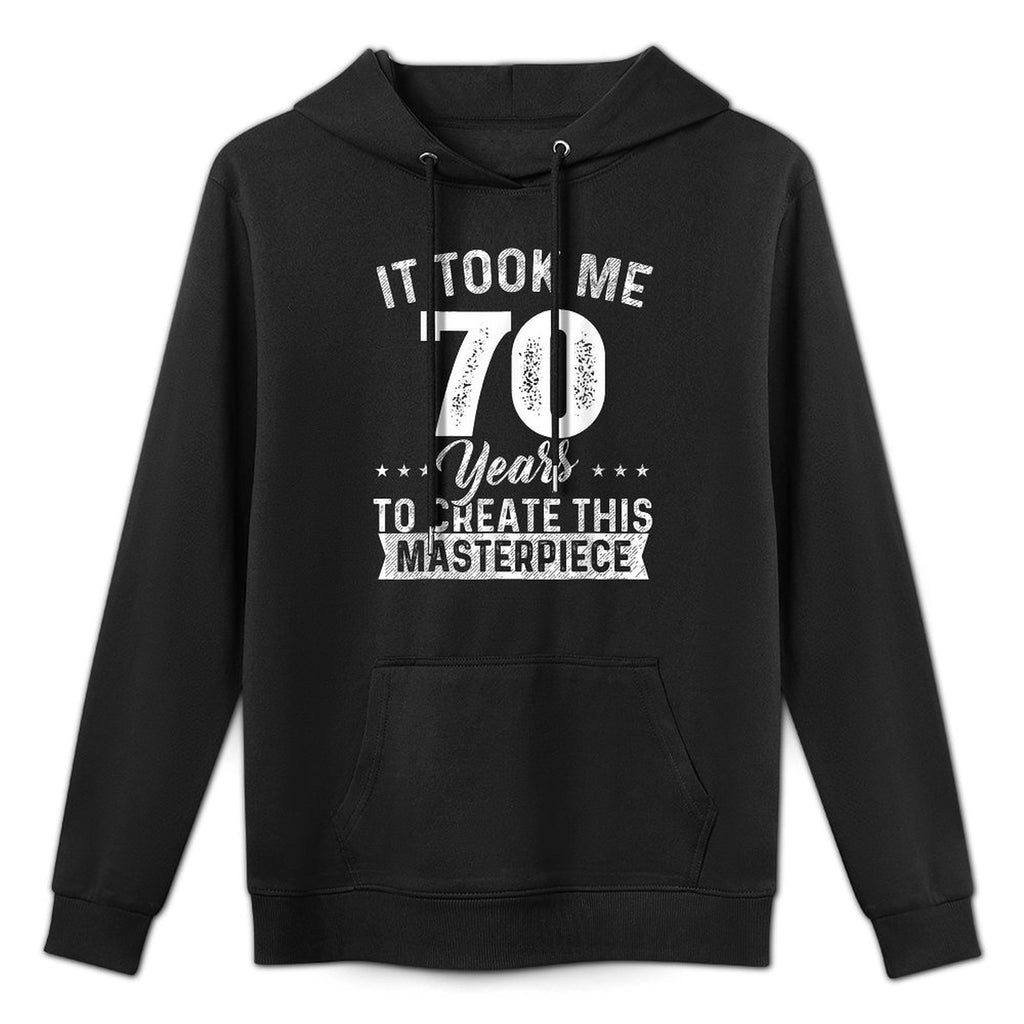 It Took Me 70 Years Masterpiece 70th Birthday 70 Years Old Easy Care Hoodie