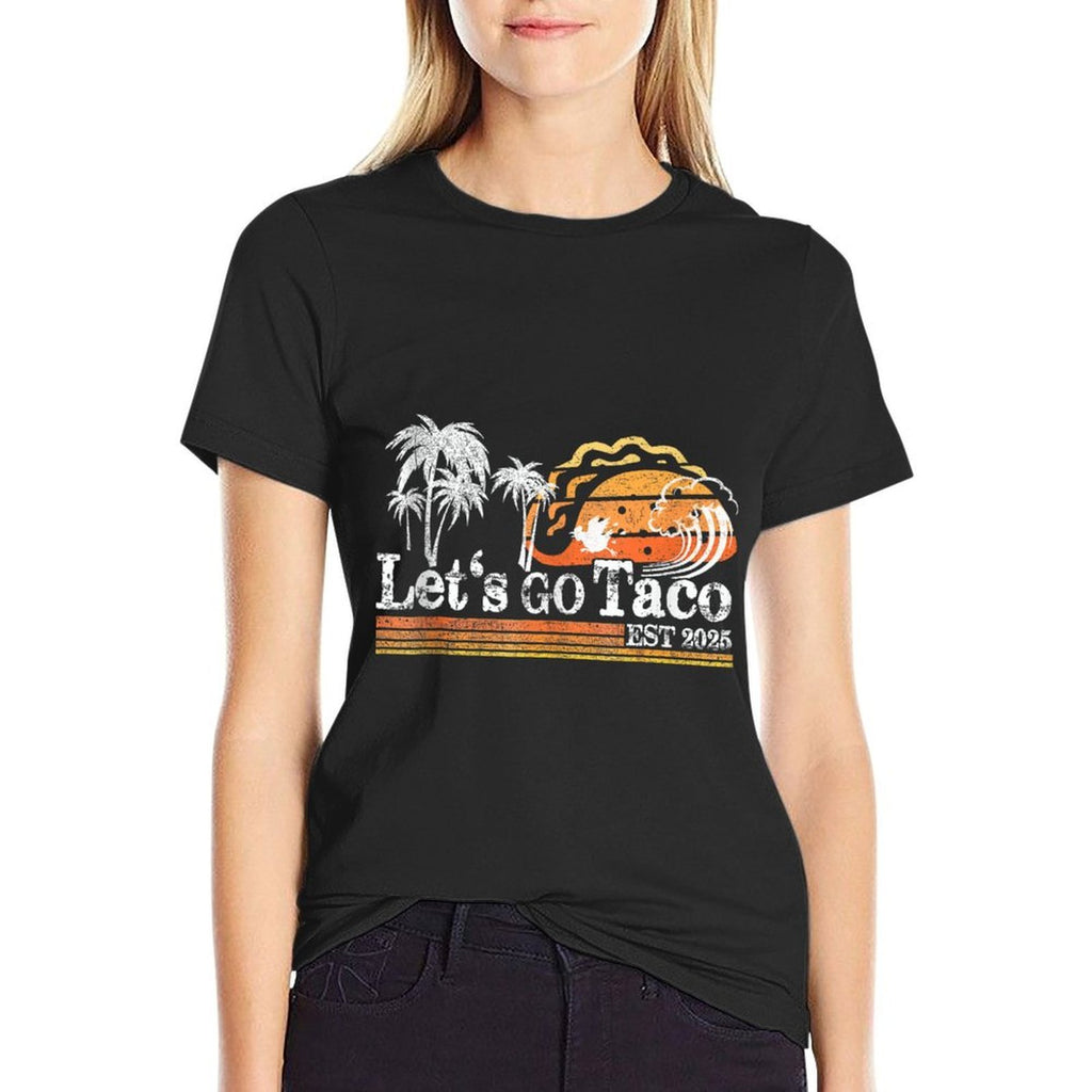 Lets Go Taco  High-quality Stitching T-Shirt