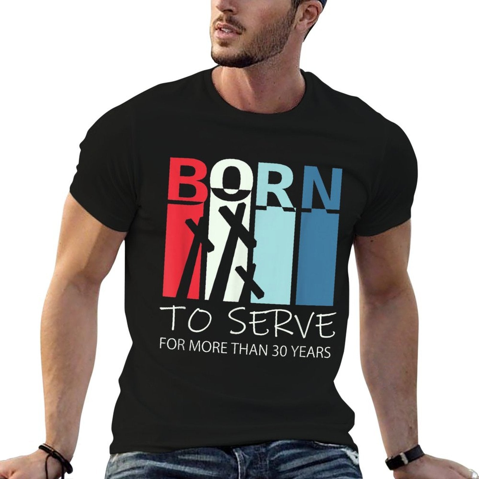 Born to Serve - 30th Birthday Gift For 30 Year Old Christian  Stretchy T-Shirt