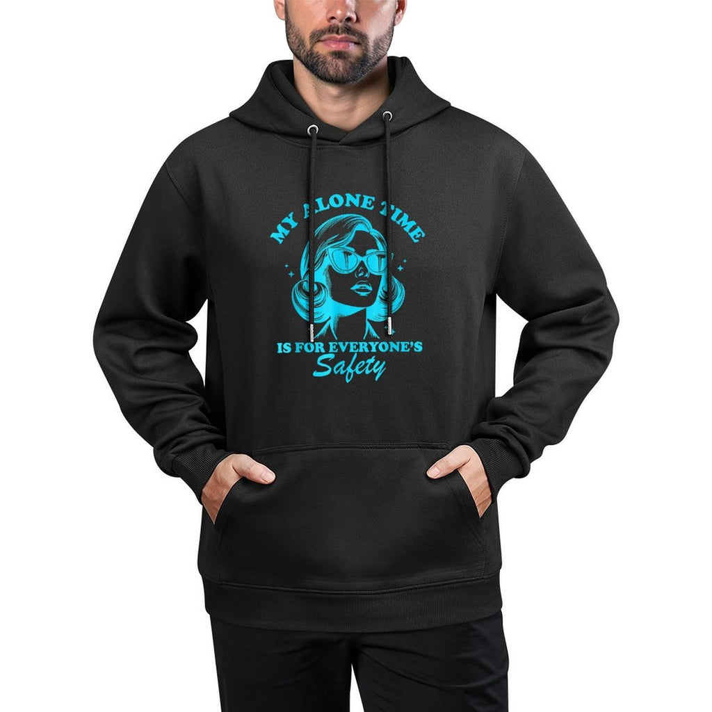 My Alone Time Is for Everyones Safety Layering Staple Hoodie
