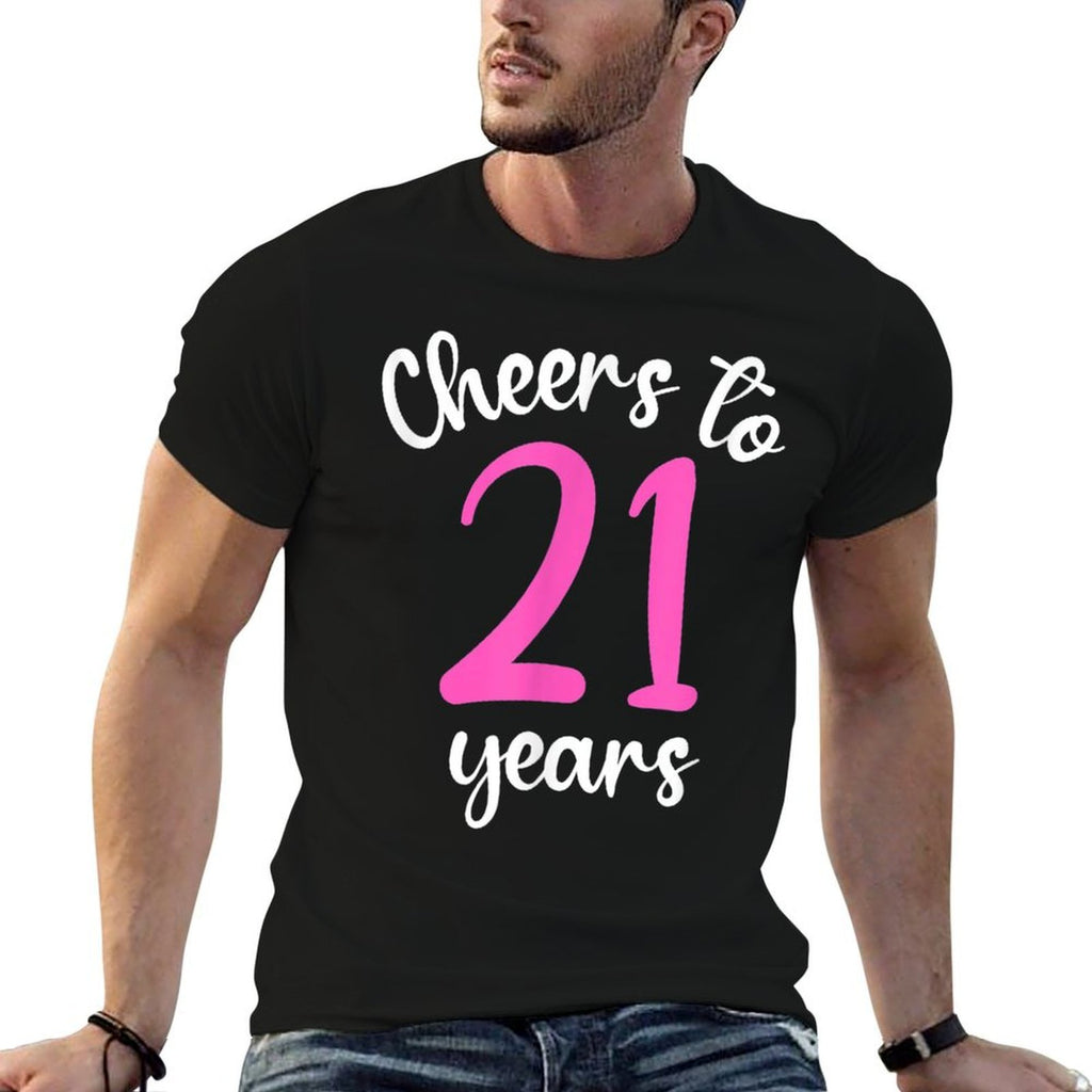 21st Birthday Cheers To 21 Years Pink 21st Birthday  Durable T-Shirt
