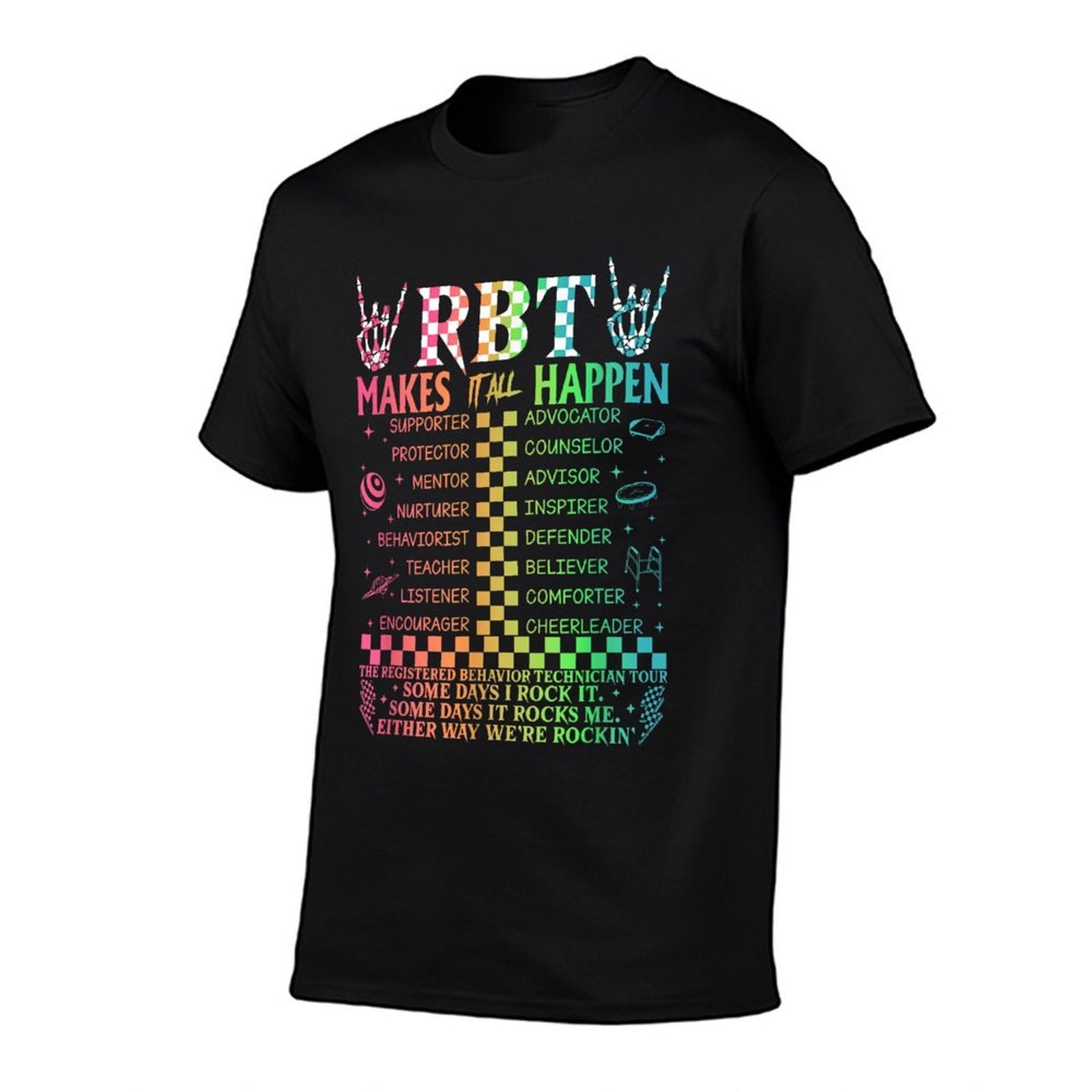 Registered Behavior Technician RBT Makes It All Happen  Affordable Price T-Shirt