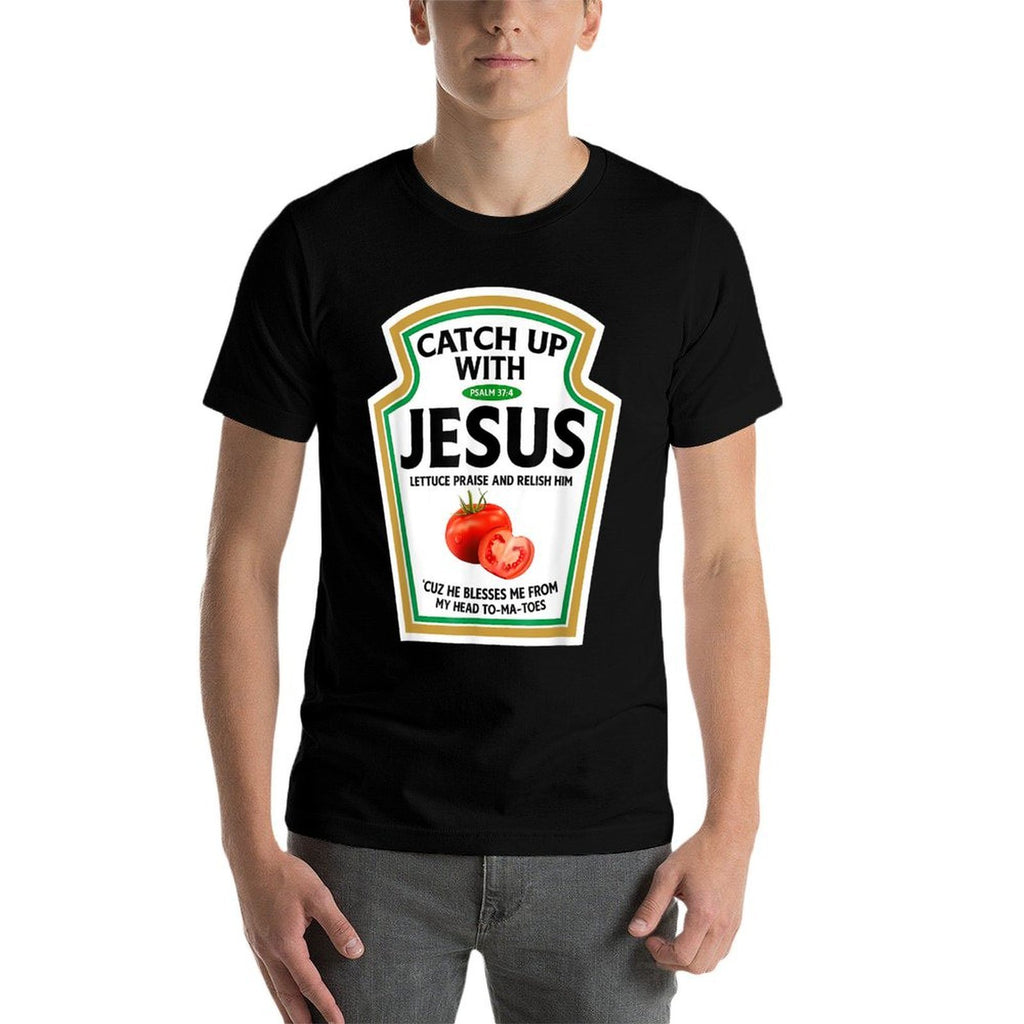 Catch Up With Jesus Ketchup Funny Christian Ketchup  Cotton T-Shirt