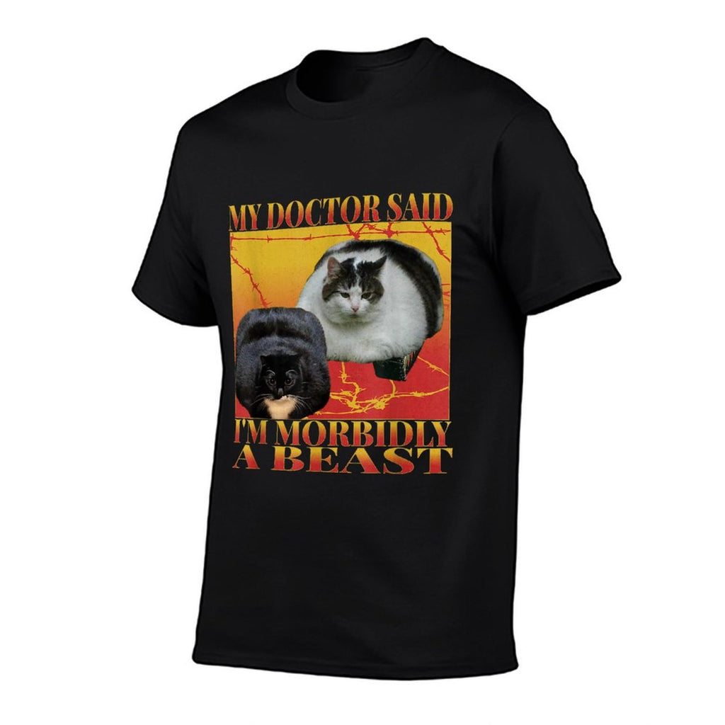 My Doctor Said I'm Morbidly A Beast Funny Silly Fat Cat Meme  Rolled Sleeves T-Shirt
