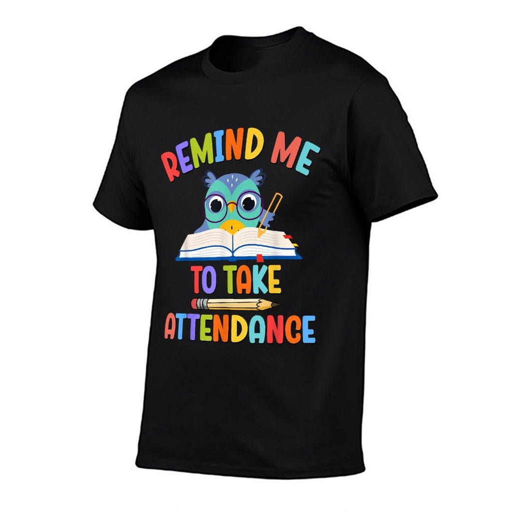 Remind Me To Take Attendance Teacher Memes Back to School  Lightweight T-Shirt