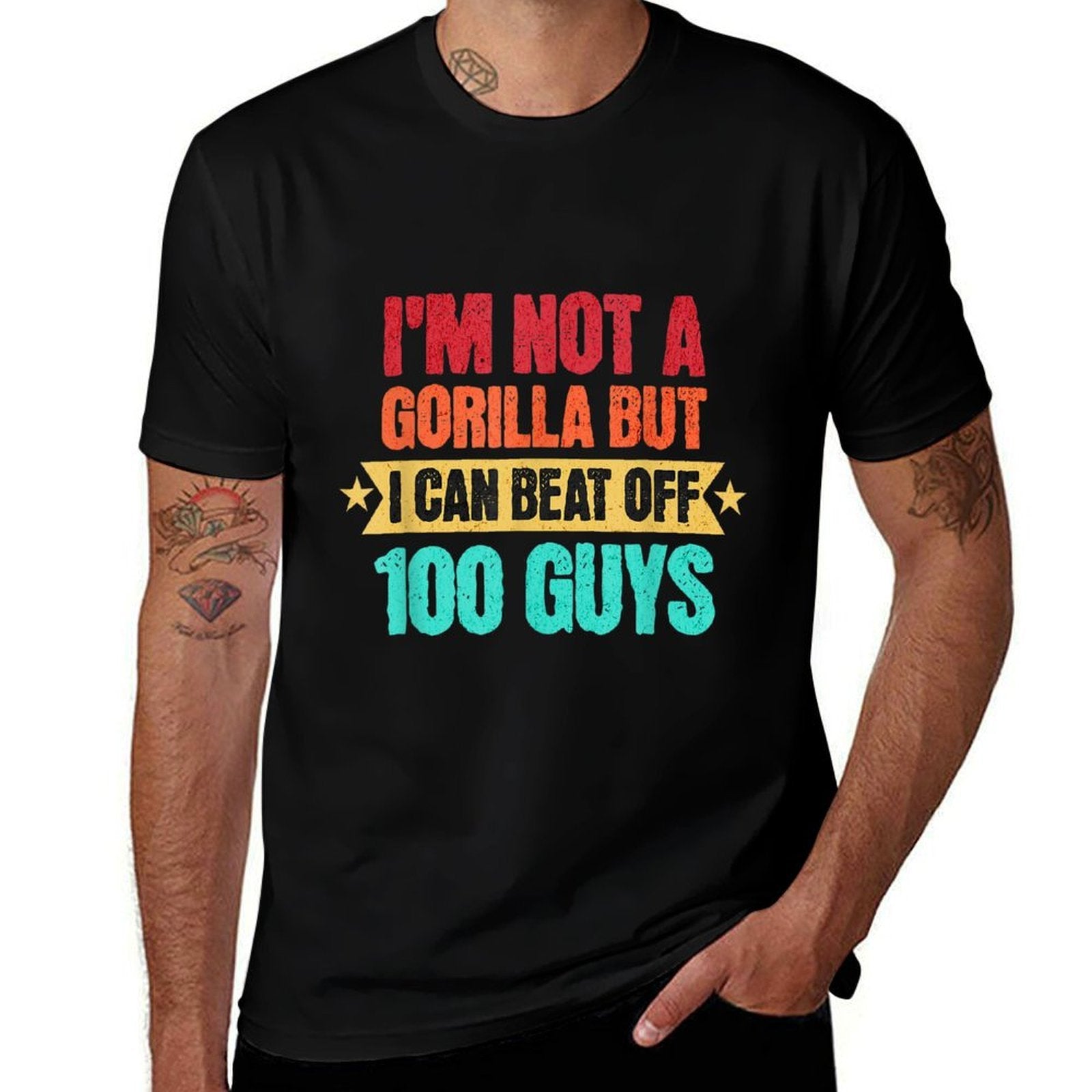 Im Not A Gorilla But I Can Beat Off 100 Guys Gorilla Meme  Easy-care T-Shirt