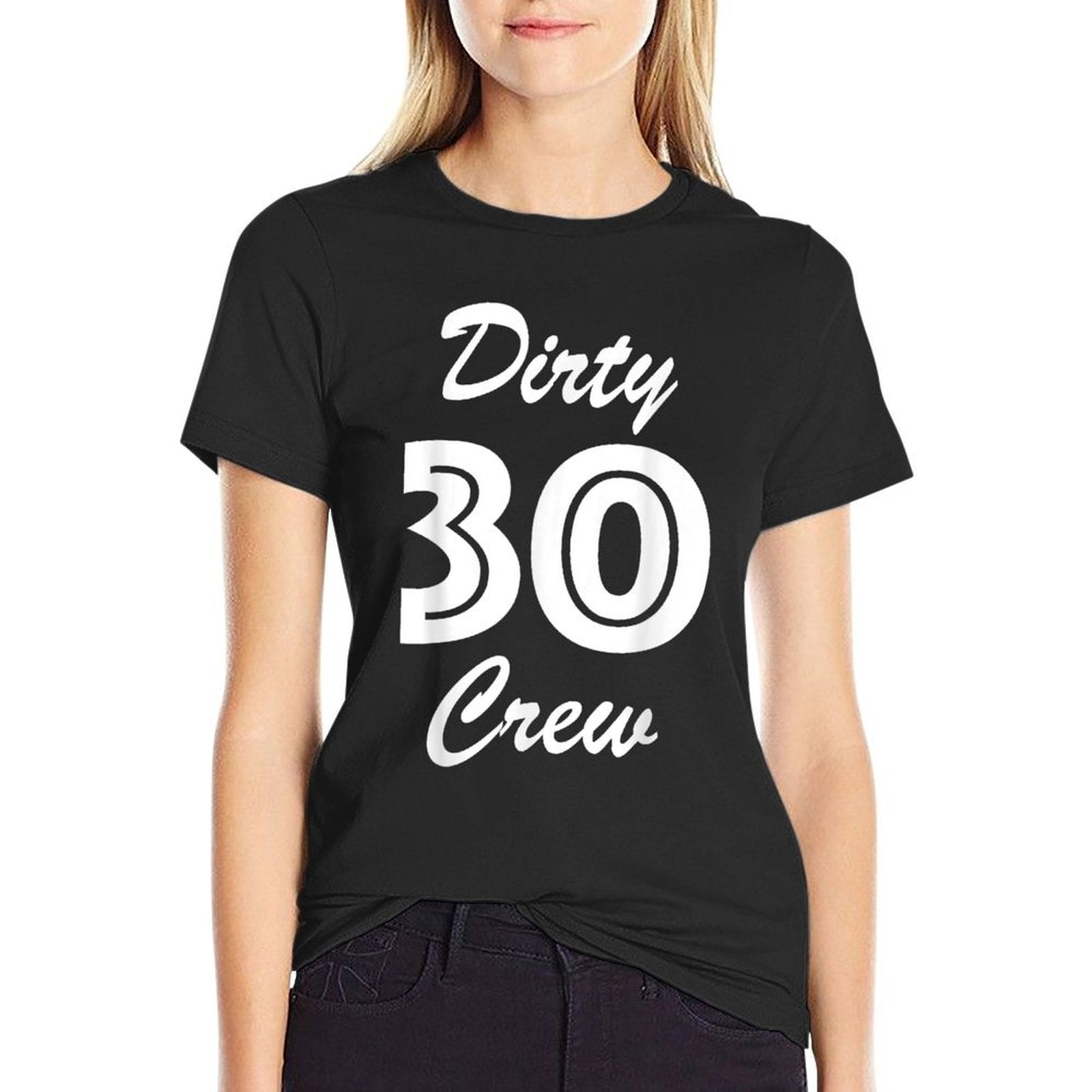 30th Birthday - Thirty Crew Dirty Thirty  Graphic-printed T-Shirt