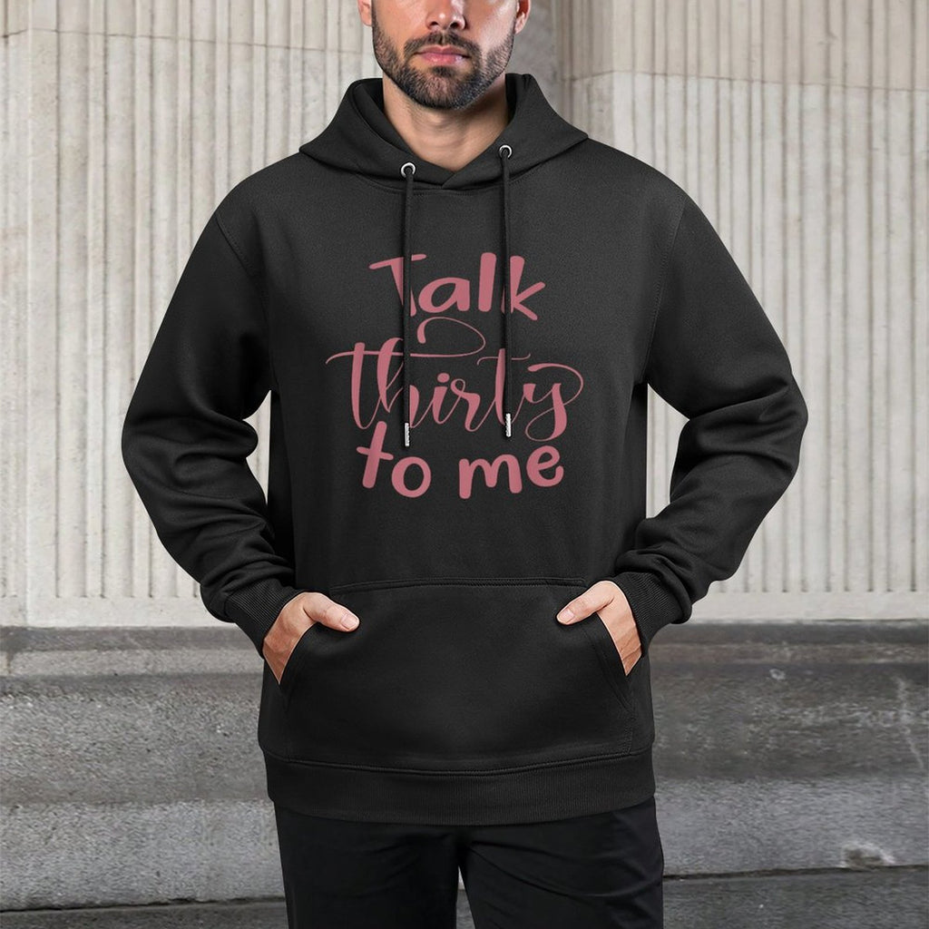 30th Birthday Women, Talk Thirty To Me, Group, Funny, 30 Relaxed Fit Hoodie