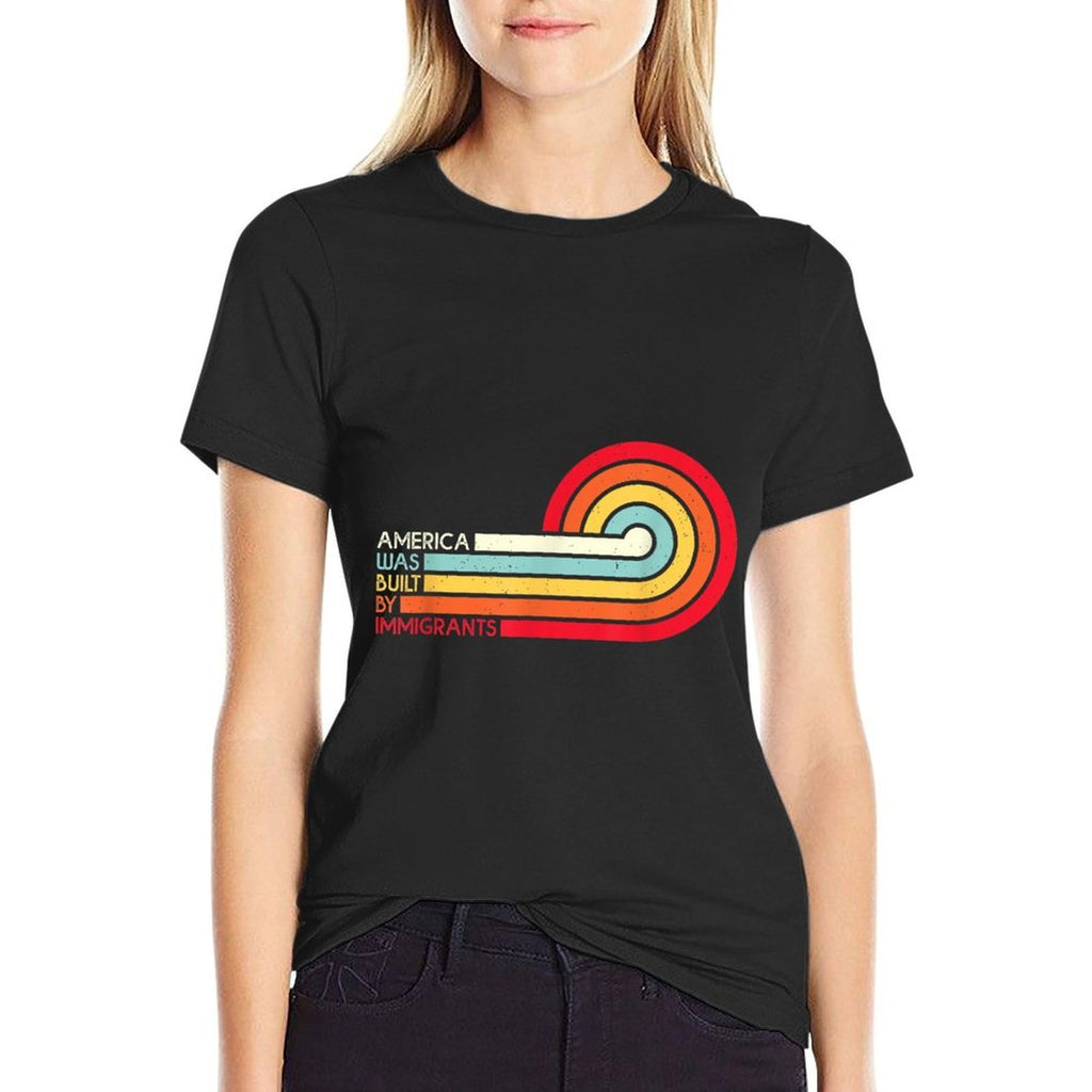 America Was Built By Immigrants Vintage Men Dad Women  Summer-ready Fabric T-Shirt