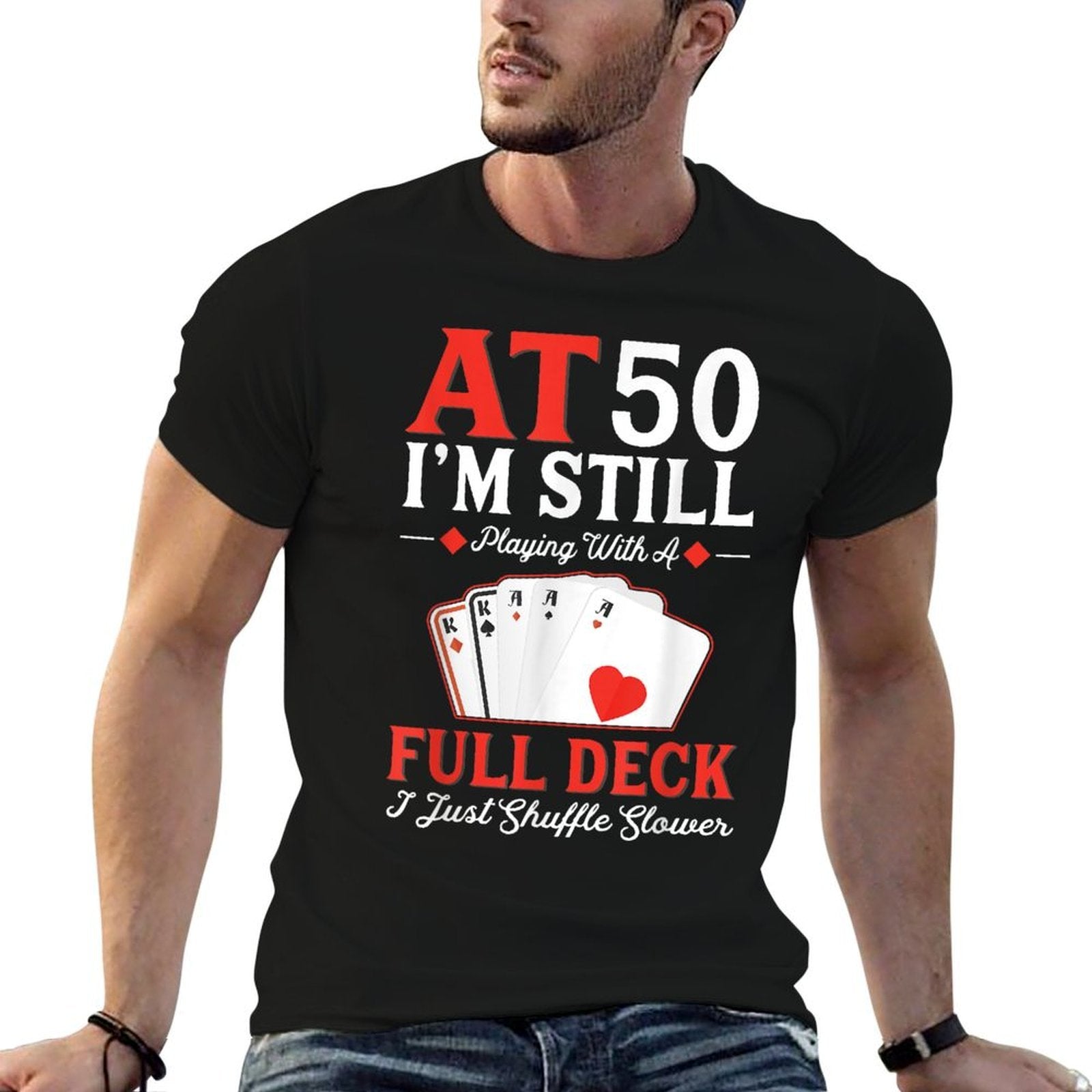 I'm Still Playing A Full Deck Cards - 50th Birthday  Heathered Texture T-Shirt