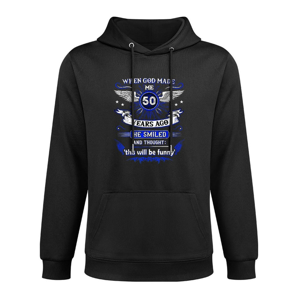 When God Made Me 50 Years Ago 50. Birthday Layering Staple Hoodie