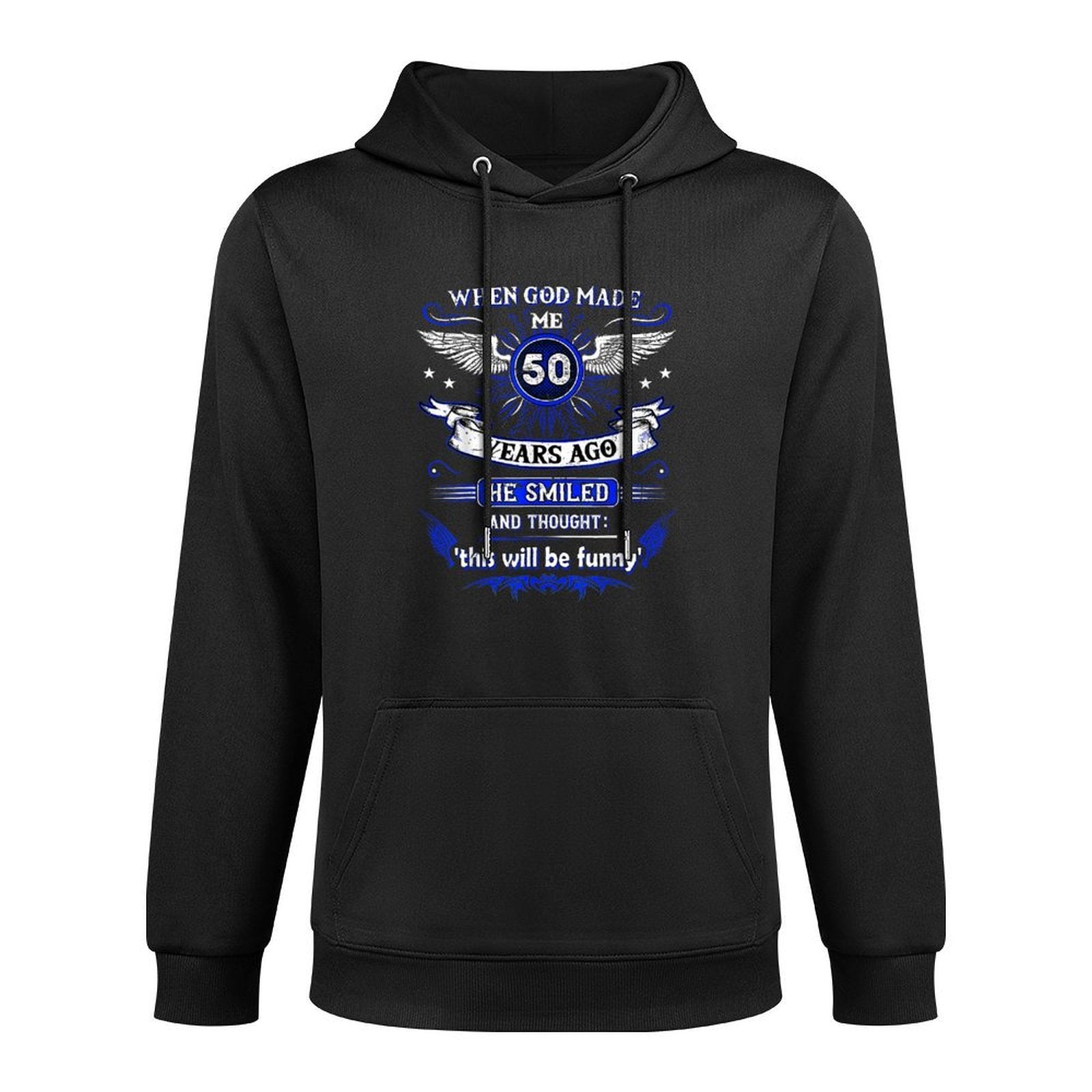 When God Made Me 50 Years Ago 50. Birthday Layering Staple Hoodie