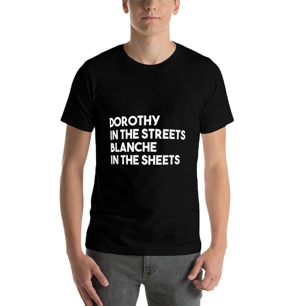 Dorothy in The Streets Blanche in The Sheets  Oversized Silhouette T-Shirt